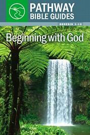 Beginning with God (Genesis 1–12)