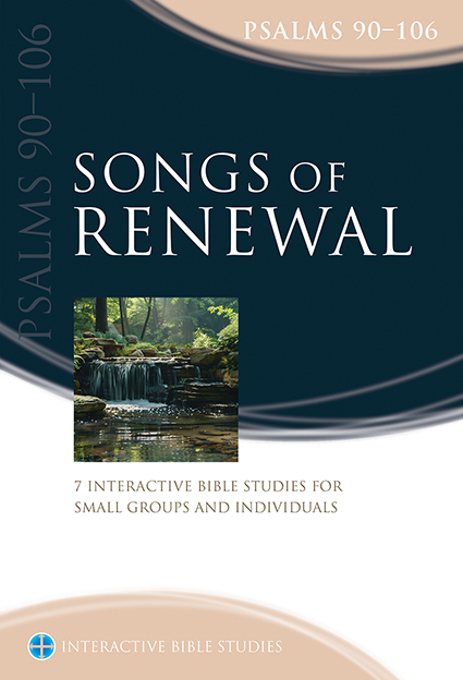Songs of Renewal (Psalms 90&ndash;106)